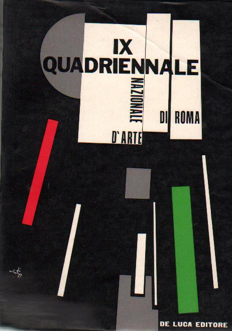 IX Quadriennale Nazionale d’Arte di Roma Palazzo delle Esposizioni, Roma 22 novembre 1965 – 31 marzo 1966