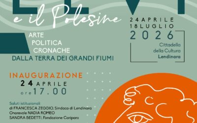 Mostra: Carlo Levi e il Polesine. Arte, politica e cronache dalla terra dei grandi fiumi